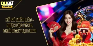 Xổ Số Miền Bắc - Nhận Lộc Vàng, Chơi Ngay Tại DU88
